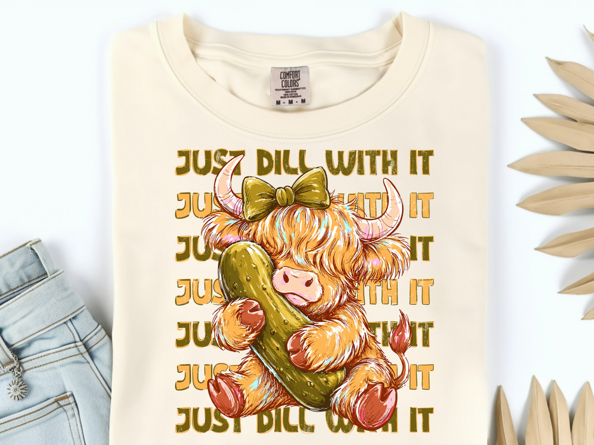 Just Dill With It Highland Cow Tee