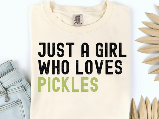 Just A Girl Who Loves Pickles Tee