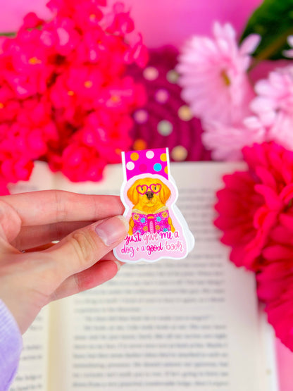 Just Give Me a Dog and a Good Book Magnetic Bookmark